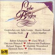"Liebe in Briefen. Aus dem Buch ""Archiv des Herzens"". Briefwechsel"