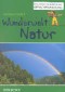 Wunderwelt Natur