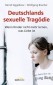 Deutschlands sexuelle Tragödie