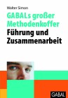 [Walter Simon: GABALs grosser Methodenkoffer. F&uuml;hrung]