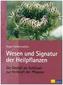Wesen und Signatur der Heilpflanzen
