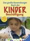Das große Ravensburger Buch der Kinderbeschäftigung
