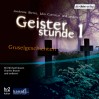 E. T. A. Hoffmann, Ambrose Bierce, Julio Cortázar, Guy de Maupassant: Geisterstunde 1. CD