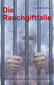Die Rauchgiftfalle