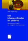 [Hans-J&uuml;rgen Voigt: Die internen Gesetze im Vertrieb]