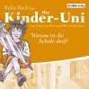 Ulrich Janßen, Ulla Steuernagel: Die Kinder - Uni. Warum ist Schule doof? Sonderausgabe. CD