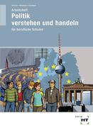 Politik. Verstehen und Handeln. Arbeitsheft Schüler