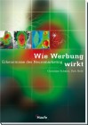 [Dirk Held, Christian Scheier: Wie Werbung wirkt]