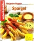 Kochen und genießen. Die besten Rezepte. Spargel