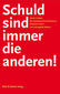 Schuld sind immer die anderen!