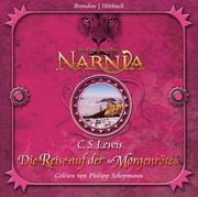 Die Chroniken von Narnia. Die Reise auf der Morgenröte. 5 CDs