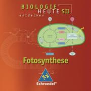 Biologie heute entdecken. Lernsoftware. Fotosynthese. Sekundarstufe 2. CD-ROM für CD-ROM für Windows Vista/XP/2000/ME/98