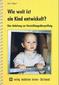 Wie weit ist ein Kind entwickelt?