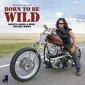 Born to Be Wild. Buch + 4 CDs