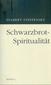 Schwarzbrot-Spiritualität