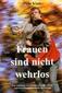 Frauen sind nicht wehrlos