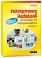 Prüfungstraining Mechatronik. CD-ROM für Windows 95/98/ME/NT/2000/XP