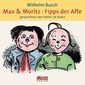 Max und Moritz, Fipps der Affe