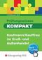 Prüfungswissen kompakt - Kaufmann/Kauffrau im Groß- und Außenhandel