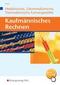 Kaufmännisches Rechnen für Medizinische, Zahmedizinsche und Tiermedizinische Fachangestellte. Lehrbuch
