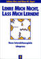 Lehre mich nicht, lass mich lernen 2