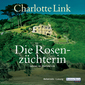 Die Rosenzüchterin