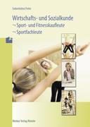 Wirtschafts- und Sozialkunde - Sport- und Fitnesskaufleute - Sportfachleute