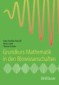 Grundkurs Mathematik in den Biowissenschaften