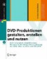 DVD-Produktionen gestalten, erstellen und nutzen