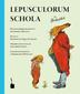 Schola lepusculorum / Die Häschenschule