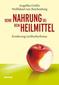 Deine Nahrung sei dein Heilmittel - Ernährung im Biorhythmus