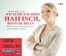 Maria Hof-Glatz: Wie kĂĽsse ich einen Haifisch, wenn er bellt? 5 CDs + MP3 - CD