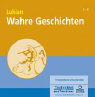 Lukian: Wahre Geschichten. 2 CDs