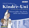 Ulrich Janßen, Ulla Steuernagel: Die Kinder - Uni Sonderausgabe - Warum fallen die Sterne nicht vom Himmel?