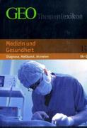 GEO Themenlexikon 11. Medizin und Gesundheit