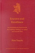 Ersetzen Und Entsuhnen: Das Mittelhethitische Ersatzritual Fur Den Grobkonig Tuthalija (Cth *448.4) Und Verwandte Texte