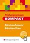 Prüfungswissen kompakt - Bürokaufmann/Bürokauffrau