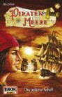 Piraten der Meere 6: Das goldene Schiff