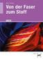 Von der Faser zum Stoff