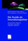 [Ralf Reichwald, Anton Meyer, Marc Engelmann, Dominik Walcher: Der Kunde als Innovationspartner]