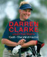 Clarke, Darren: Golf - The Mind Factor