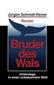 Bruder des Wals