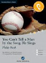 Philip Roth: You Can´t Tell a Man by the Song He Sings. CD