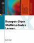 Kompendium multimediales Lernen