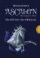 Ascalon - Das magische Pferd. Die Wächter des Schicksals