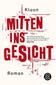 Mitten ins Gesicht