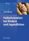 Palliativversorgung von Kindern, Jugendlichen und jungen Erwachsenen