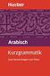 Kurzgrammatik Arabisch