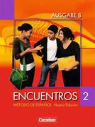 Encuentros Nueva Edición. Ausgabe B 2 Schülerbuch