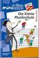 MiniLÜK Die Kleine Musikschule